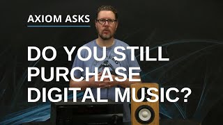 Do You Still Purchase Digital Music?