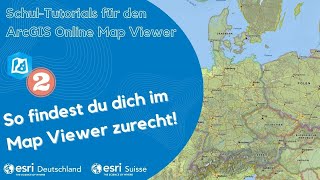 Grundbedienung des Map Viewers (Schul-Tutorials Einstieg Map Viewer #2)