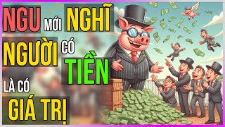 N.G.U mới NGHĨ NGƯỜI có TIỀN là có GIÁ TRỊ [Dưa Leo DBTT]