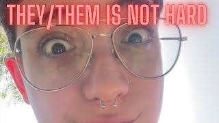 THEY/THEM & OTHER PRONOUNS