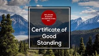 Certificate of Good Standing | LLC or Corporation | Delaware Business Incorporators, Inc.