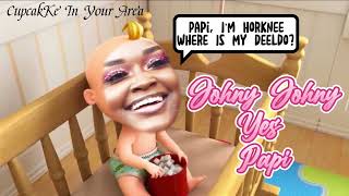 [ CupcakKe ] Johny Johny Yes Papa