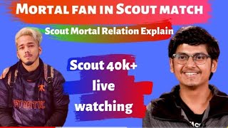 MortaL fan in ScOut random match || 40k highest watching ever on scout channel ||  #pubgmobiles