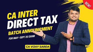 CA Inter DT Batch for May 25/ Sep 25| Direct TAX | #directtax #cainter #vijaysarda