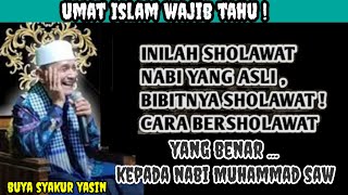 Wajib Tahu !  Inilah Kedahsyatan Membaca Sholawat Nabi Yang Asli _ Buya Syakur