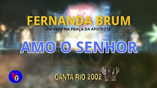 Fernanda Brum - Amo o Senhor (Ao Vivo)