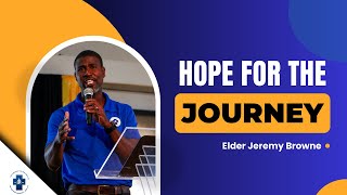 Sunday Worship Service | Hope for the Journey | Elder Jeremy Browne | 10th November 2024