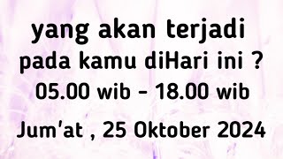 Ramalan Harian " yang akan terjadi pada kamu diHari ini ? " Tarot #Jum'at , 25 / 10 / 24