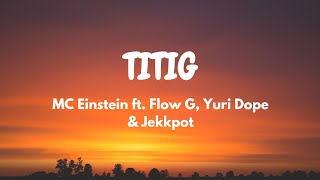 MC Einstein ft. Flow G, Yuri Dope, and Jekkpot “Titig” (Lyric Video)