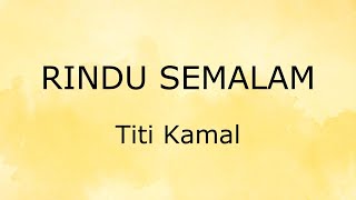 Rindu Semalam (Lirik) - Titi Kamal