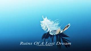 Mattia Cupelli - Ruins Of A Lost Dream (Full Album)