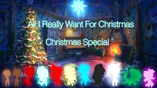 All I Really Want For Christmas || CHRISTMAS SPECIAL!! || Collab With: My Friends || (2/2)