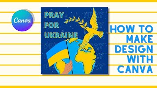 How to make design PRAY for UKRAINE / Canva tutorial