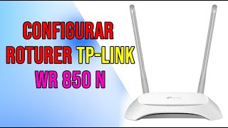 Configuración Básica Router TP-Link WR850N