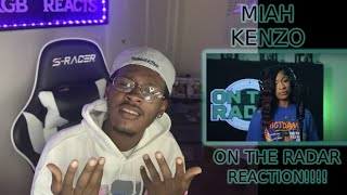 The Miah Kenzo - On The Radar (Freestyle) Reaction!!!!!