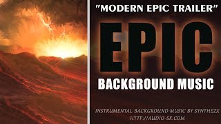 MODERN EPIC TRAILER / Epic Background Music For Videos & Presentations by Synthezx