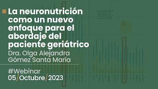 Webinar “La neuronutrición como un nuevo enfoque para el abordaje del paciente geriátrico”.