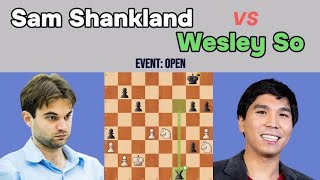 Sam Shankland vs Wesley So - Open | Queen's Gambit Declined: Charousek Variation