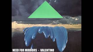 Need For Mirrors - Valentino