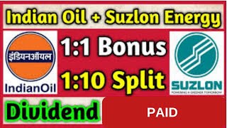 Indian Oil + Suzlon Energy • Stocks Declared High Dividend, Bonus & Split With Ex Date's