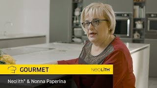 Neolith® & Nonna Paperina