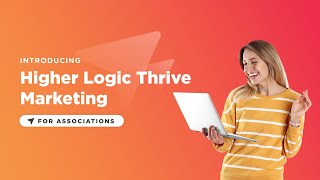 Higher Logic Thrive Marketing Product Overview