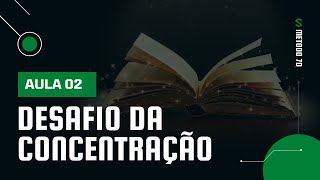 Aula 02 - Desafio da Concentração