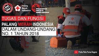 MATERI KEPALANGMERAHAN UNTUK PMR : TUGAS POKOK DAN FUNGSI PMI DALAM UNDANG-UNDANG NO. 1 TAHUN 2018