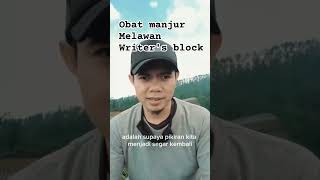 Obat Manjur Melawan Writer's Block #penulis #writers