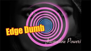 EdgeDumb | Succumb to Hypnotic Pleasure with Jacqueline Powers Hypnosis