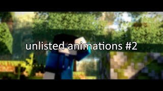 unlisted animations #2