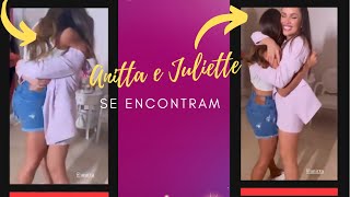 Anitta e juliette se encontram - anitta encontra juliette