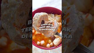 BAKSO IKAN TER ENAK DIMAJALENGKA #kulinerindonesia #kulinermajalengka