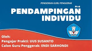 PENDAMPINGAN INDIVIDU 0 PROGRAM PENDIDIKAN GURU PENGGERAK