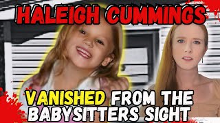 Unbelievable There Was No Arrest- The Story of Haleigh Cummings