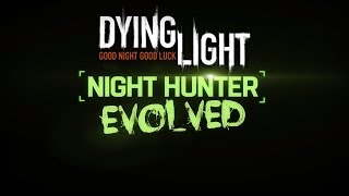 Dying Light – Night Hunter Evolved