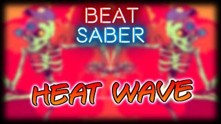 Beat Saber: Tony Romera - Heat Wave (Hard mode)