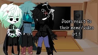 Doors react to their meme / video (pt.3)