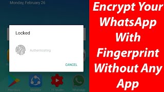 Encrypt WhatsApp with Fingerprints No Application Required