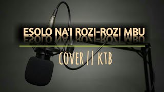 Cover || ESOLO ROZI-ROZI MBU || KTB