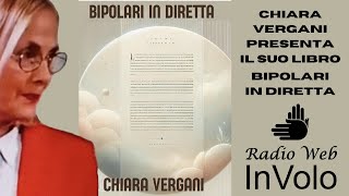 Chiara Vergani presenta il suo libro "Bipolari in diretta" - Libriamoci InVolo