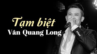 Vbiz “chết lặng” khi Vân Quang Long qua đời, những bài hát của anh lại ngân vang | Kênh 9 TV