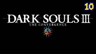 🔴Dark Souls 3 Convergence mod #9. Непростий бос і тактика незвичайна)