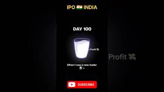 When I was a new Trader along with India Ipo