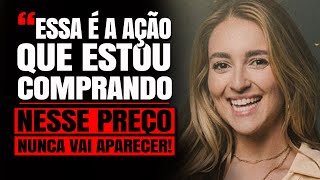 AÇÃO QUE LOUISE BARSI ESTÁ COMPRANDO PARA CARTEIRA PREVIDENCIÁRIA