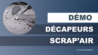 L'outil Scrap'Air pour le décapage, la rénovation ou la démolition - DUMATOS EQUIPEMENT