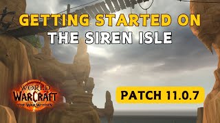 Siren Isle - A Complete Guide for Patch 11.0.7 | World of Warcraft: The War Within - Season 1