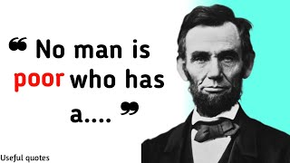 Abraham Lincoln Quotes that are Really Worth Listening to | Useful Quotes | Abraham Lincoln