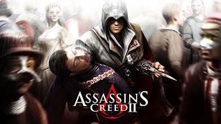 ASSASSIN'S CREED 2 / WALKTHROUGH #2 / EZIO AUDITORE