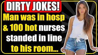 🤣 DIRTY JOKE ! - 😋Man Was in Hospital🥶 & 100 Nurses Were Waiting😳 to Enter in His Room...😱